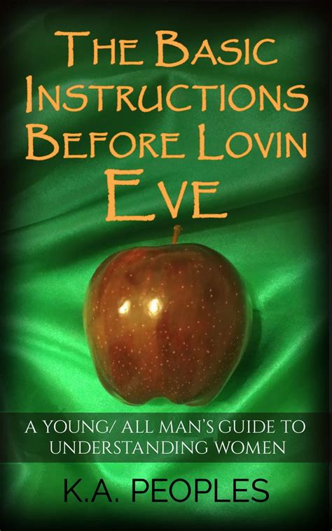 the basic instructions before lovin eve a yound or all mans guide to understanding women Kindle Editon