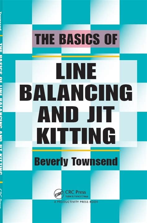 the basics of line balancing and jit kitting Reader