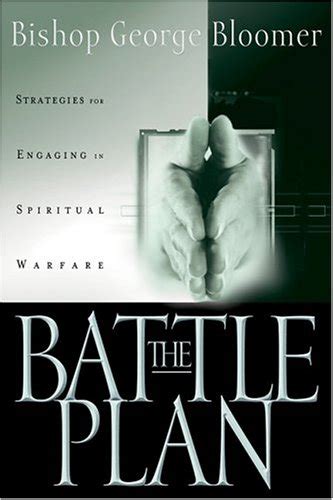 the battle plan strategies for engaging in spiritual warfare Doc