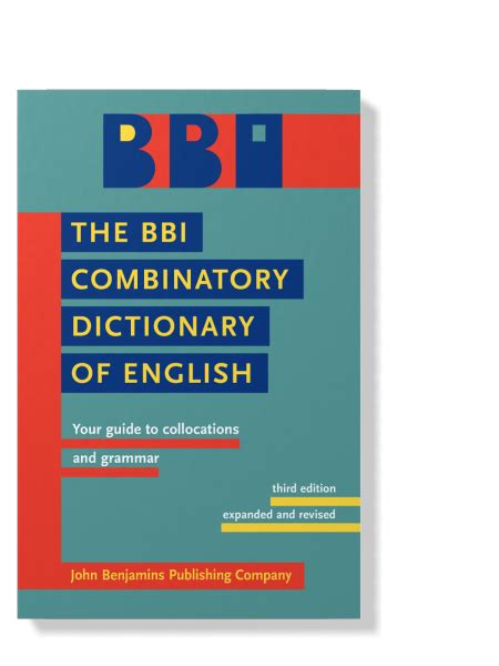 the bbi combinatory dictionary of english your guide to collocations and grammar Kindle Editon