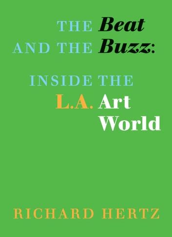 the beat and the buzz inside the l a art world Ebook PDF