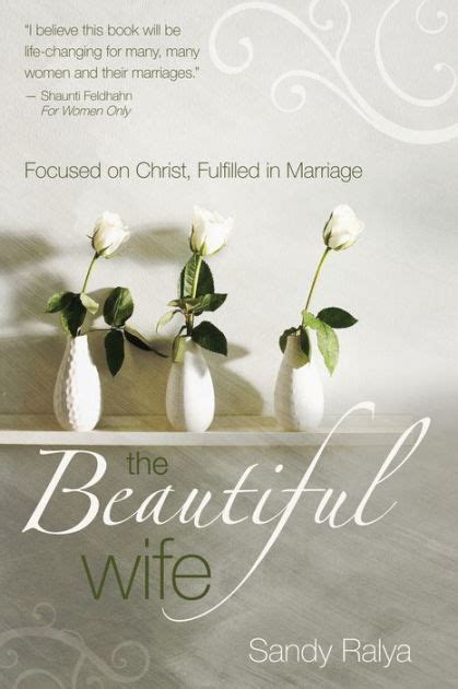 the beautiful wife focused on christ fulfilled in marriage Reader