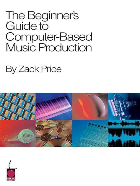 the beginners guide to computer based music production Kindle Editon