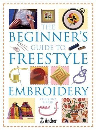 the beginners guide to freestyle embroidery Kindle Editon