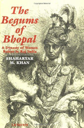 the begums of bhopal a history of the princely state of bhopal Reader