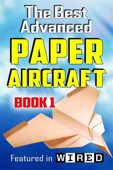 the best advanced paper aircraft book 1 long distance gliders performance paper airplanes and gliders with Reader