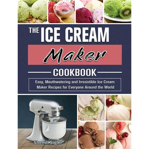 the best ice cream maker cookbook ever PDF
