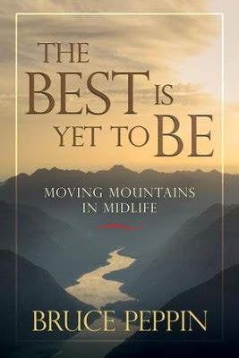 the best is yet to be moving mountains in midlife Kindle Editon