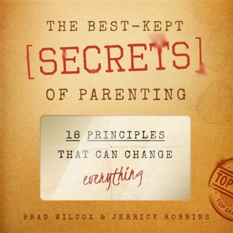 the best kept secrets of parenting 18 principles that can change everything Reader