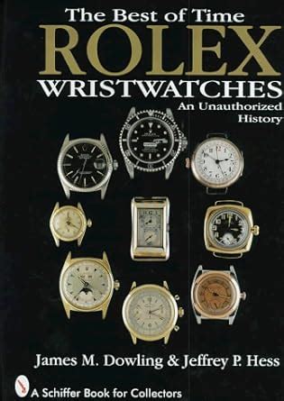 the best of time rolex wristwatches an unauthorized history schiffer book for collectors Reader