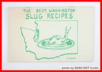 the best washington state slug recipes Kindle Editon