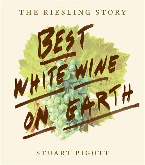 the best white wine on earth the riesling story Reader
