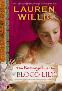 the betrayal of the blood lily a pink carnation novel Kindle Editon
