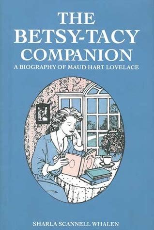 the betsy tacy companion a biography of maud hart lovelace Epub