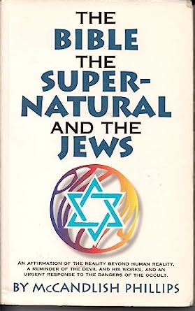 the bible the super natural and the jews Kindle Editon