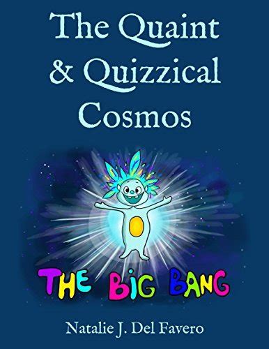 the big bang the quaint and quizzical cosmos Reader