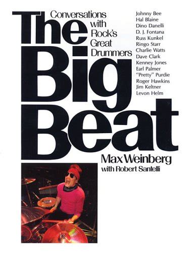 the big beat conversations with rocks greatest drummers Kindle Editon