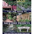 the big book of backyard projects walls fences paths patios benches chairs and more PDF