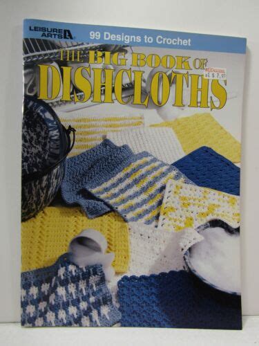 the big book of dishcloths leisure arts 3027 Reader