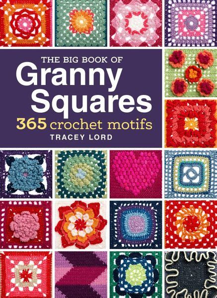 the big book of granny squares 365 crochet motifs Reader