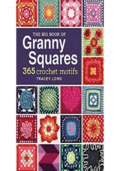 the big book of granny squares 365 crochet motifs Reader