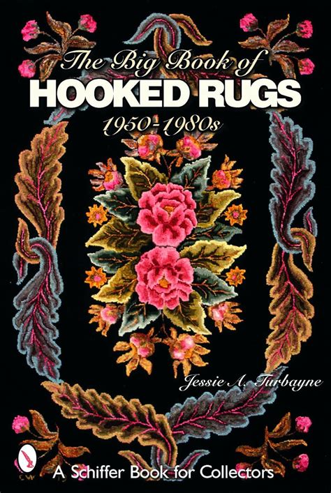 the big book of hooked rugs 1950 1980s Epub