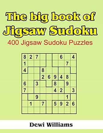 the big book of jigsaw sudoku 400 jigsaw sudoku puzzles Reader