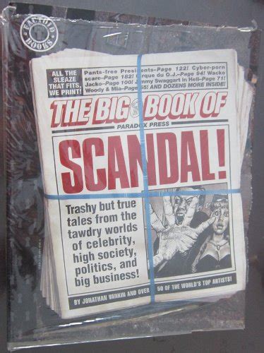 the big book of scandal trashy but true tales from the tawdry worlds of celebrity high society politics and PDF