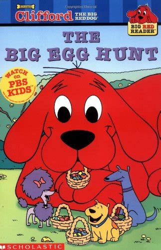 the big egg hunt clifford the big red dog big red reader series Doc