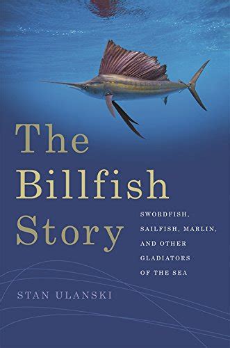 the billfish story swordfish sailfish marlin and other gladiators of the sea wormsloe foundation nature book Epub