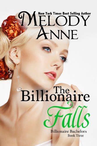 the billionaire falls billionaire bachelors 3 by melody anne PDF
