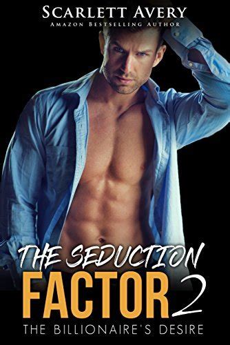 the billionaire s desire the seduction factor 2 Reader