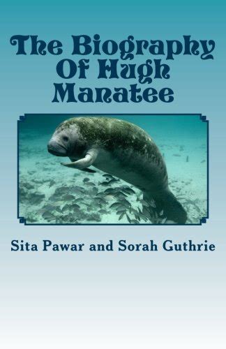 the biography of hugh manatee the story of his life Doc