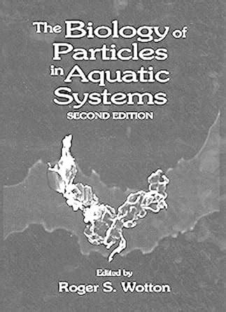 the biology of particles in aquatic systems second edition Reader