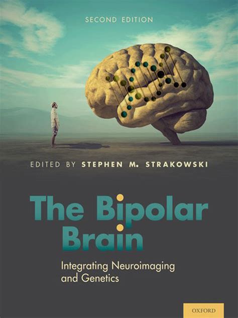 the bipolar brain integrating neuroimaging and genetics PDF
