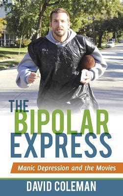 the bipolar express manic depression and the movies Doc