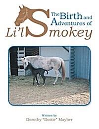 the birth and adventures of lil smokey Epub