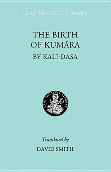 the birth of kumara clay sanskrit library Reader