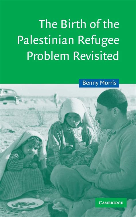 the birth of the palestinian refugee problem revisited the birth of the palestinian refugee problem revisited Kindle Editon