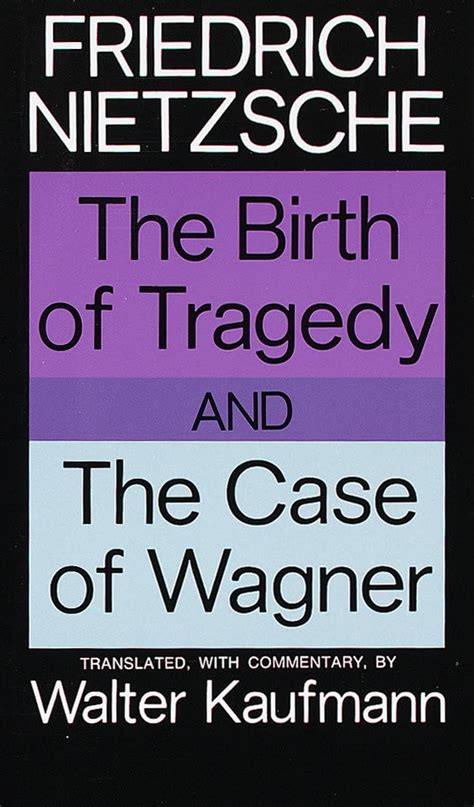 the birth of tragedy and the case of wagner Reader