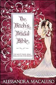 the bitchs bridal bible the must have real deal guide for brides Reader