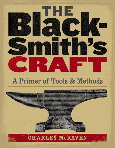 the blacksmiths craft a primer of tools and methods Doc