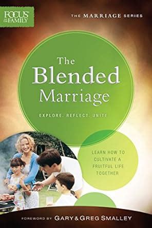 the blended marriage focus on the family marriage series Reader