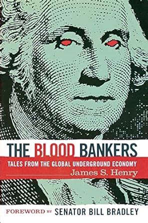 the blood bankers tales from the global underground economy PDF