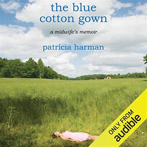 the blue cotton gown a midwifes memoir Kindle Editon