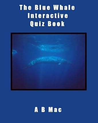 the blue whale interactive quiz book Kindle Editon