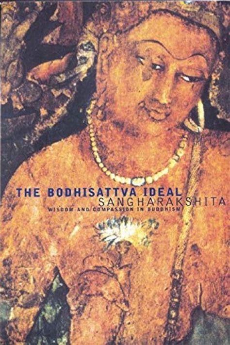 the bodhisattva ideal wisdom and compassion in buddhism Kindle Editon