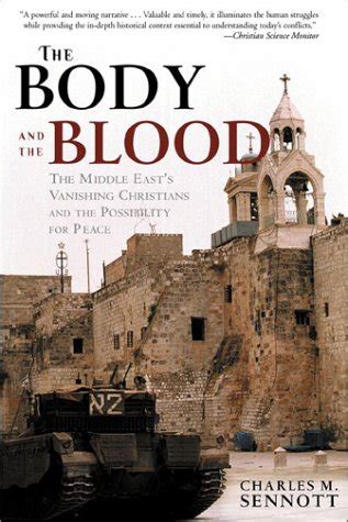 the body and the blood the middle easts vanishing christians and the possibility for peace Epub