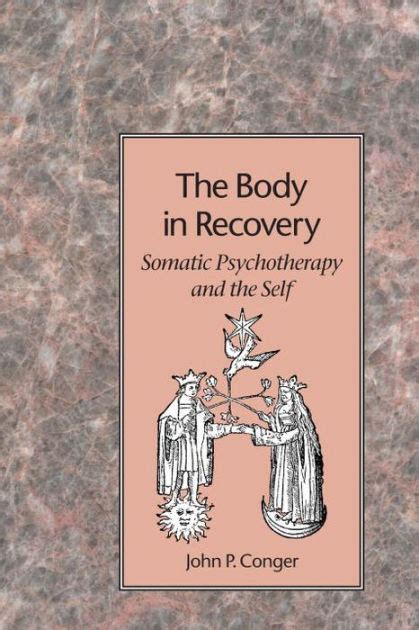 the body in recovery somatic psychotherapy and the self PDF