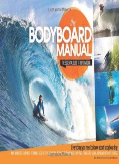 the bodyboard manual the essential guide to bodyboarding Kindle Editon